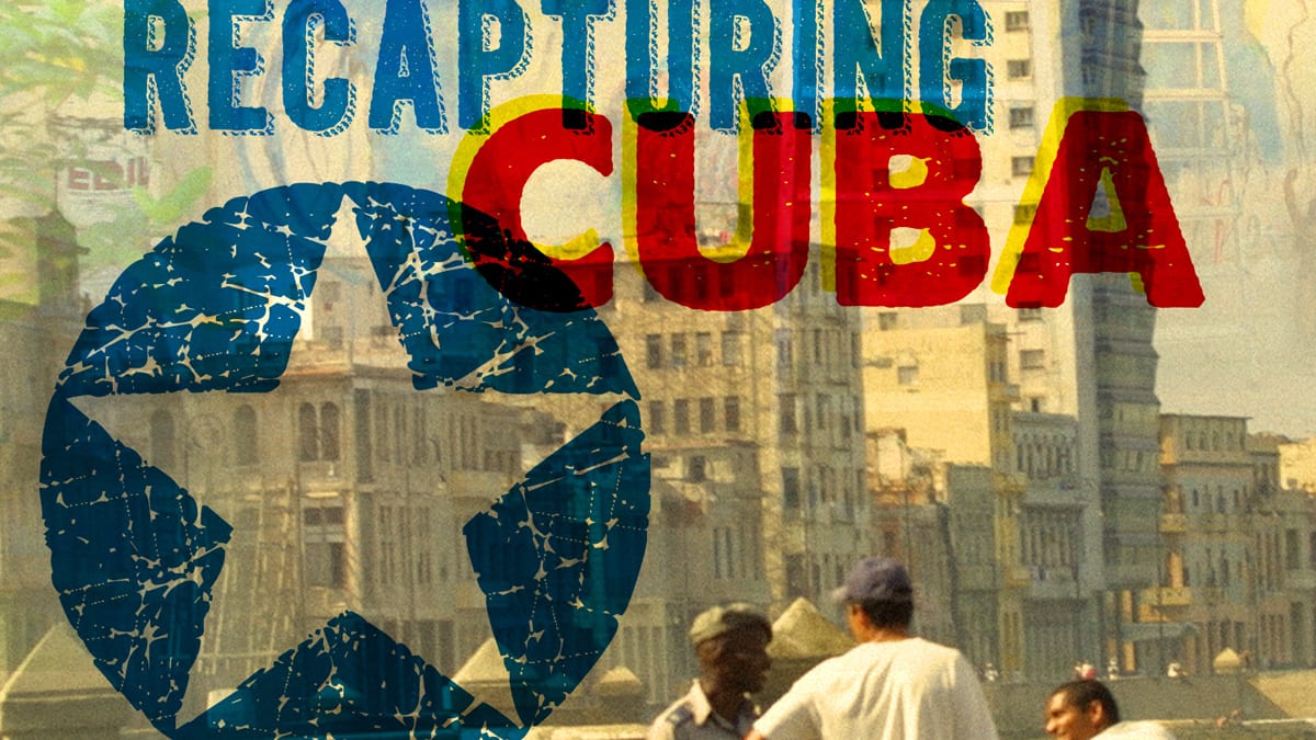 Recapturing Cuba
